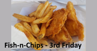 Fish-n-Chips - Every 3rd Friday